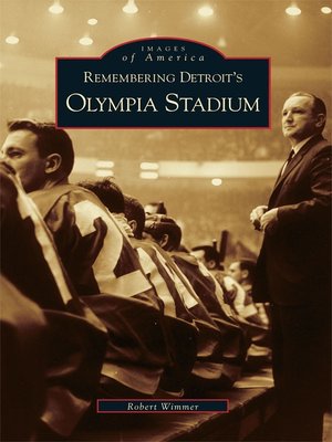cover image of Remembering Detroit's Olympia Stadium